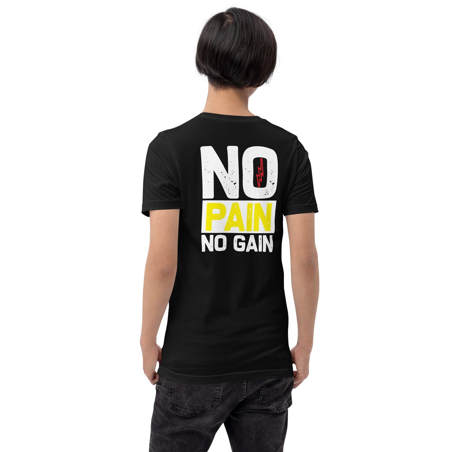 No Pain No Gain - Unisex t-shirt ( Back Print ) by DarkByteGear