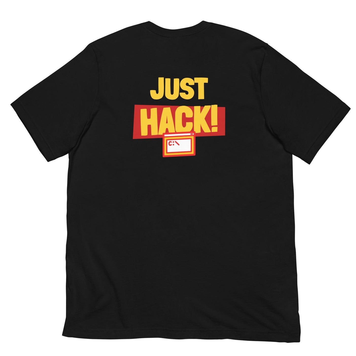 Just Hack (Yellow Text) - Unisex t-shirt ( Back Print ) by DarkByteGear