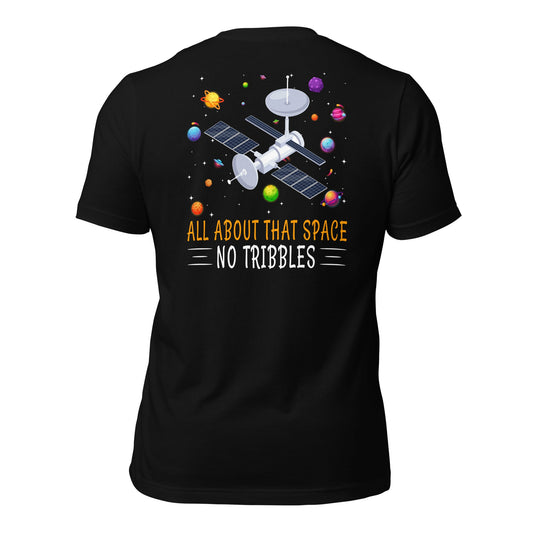 All about that Space - Unisex t-shirt ( Back Print ) by DarkByteGear