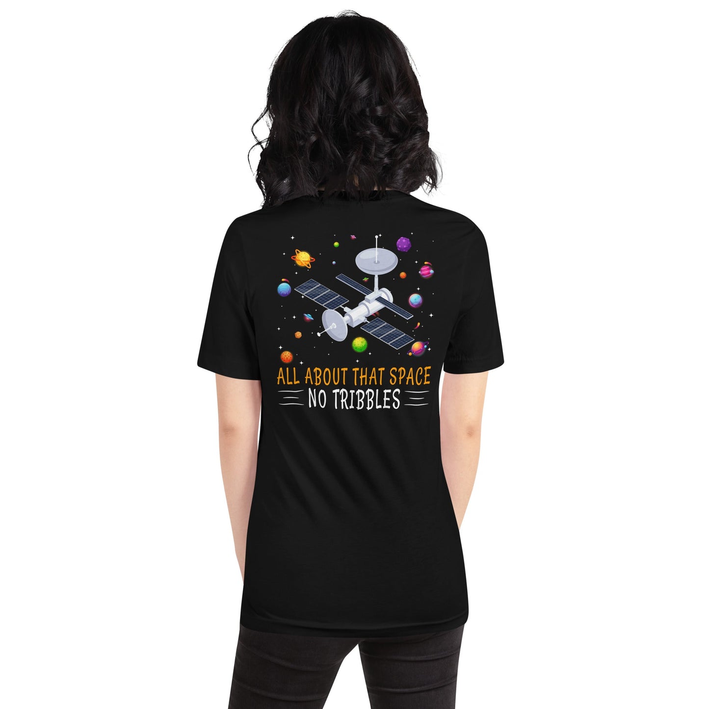 All about that Space - Unisex t-shirt ( Back Print ) by DarkByteGear