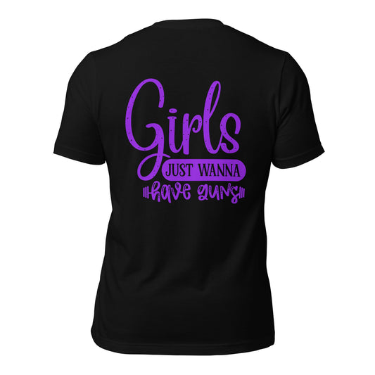 Girls just wanna have guns - Unisex t-shirt ( Back Print ) by DarkByteGear
