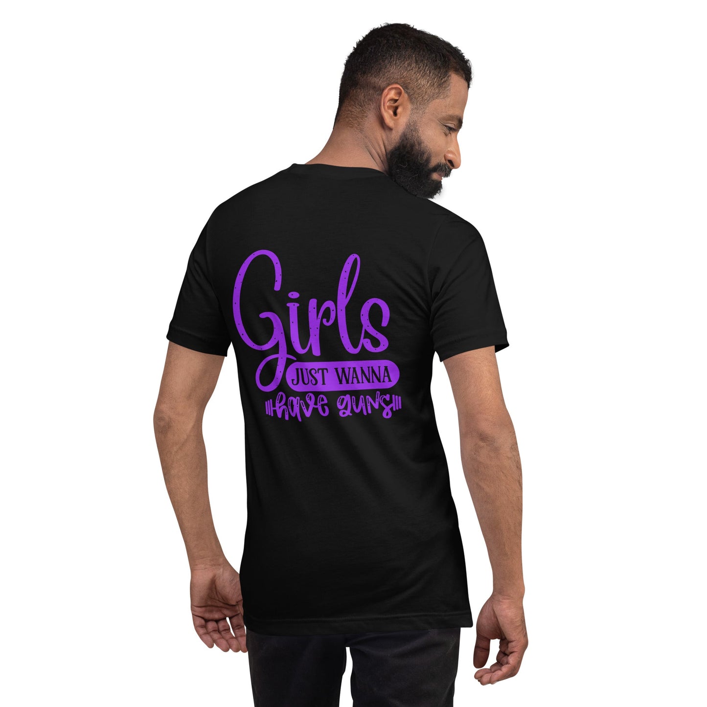 Girls just wanna have guns - Unisex t-shirt ( Back Print ) by DarkByteGear