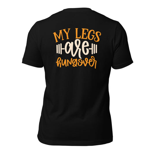 My Legs are Hungover - Unisex t-shirt ( Back Print ) by DarkByteGear