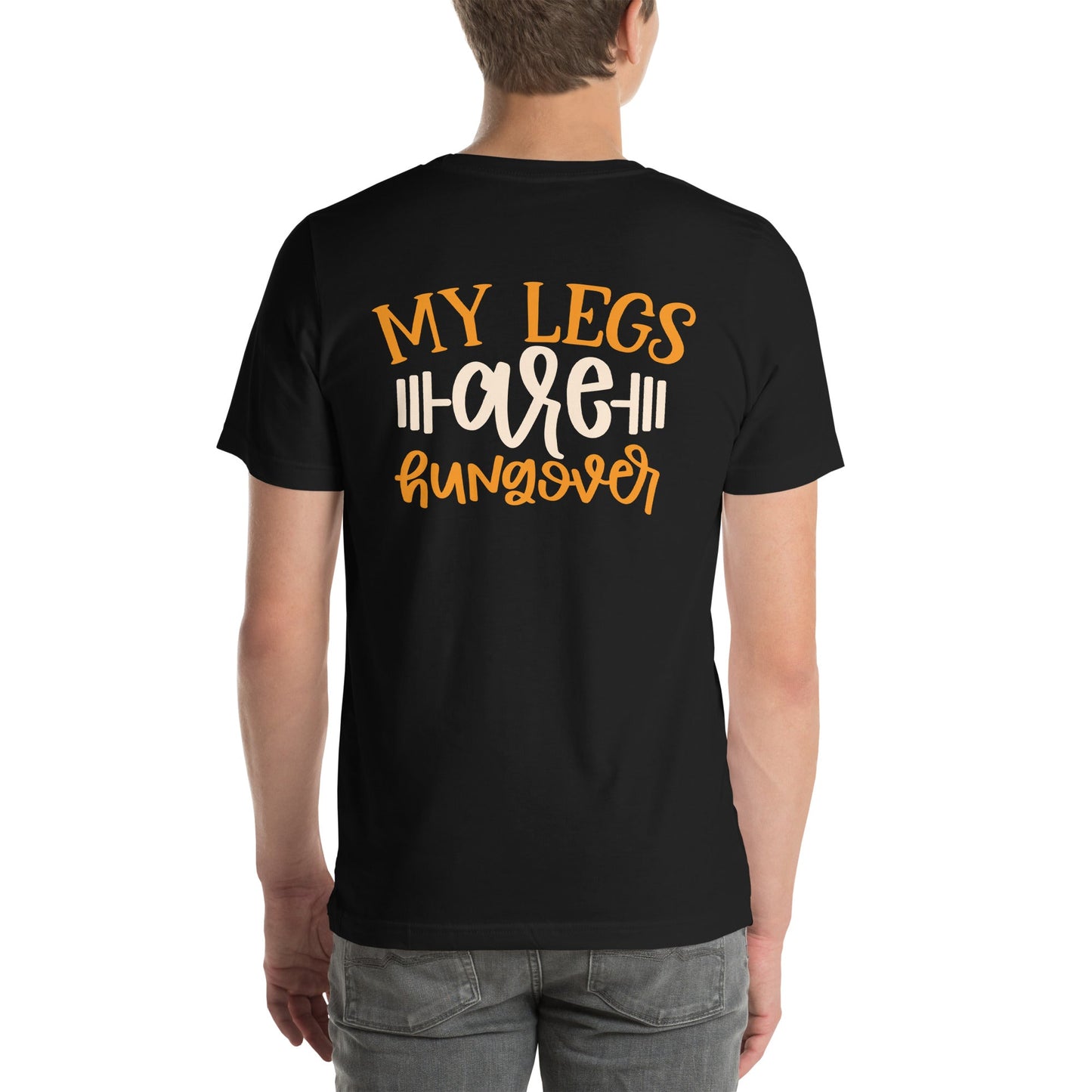My Legs are Hungover - Unisex t-shirt ( Back Print ) by DarkByteGear
