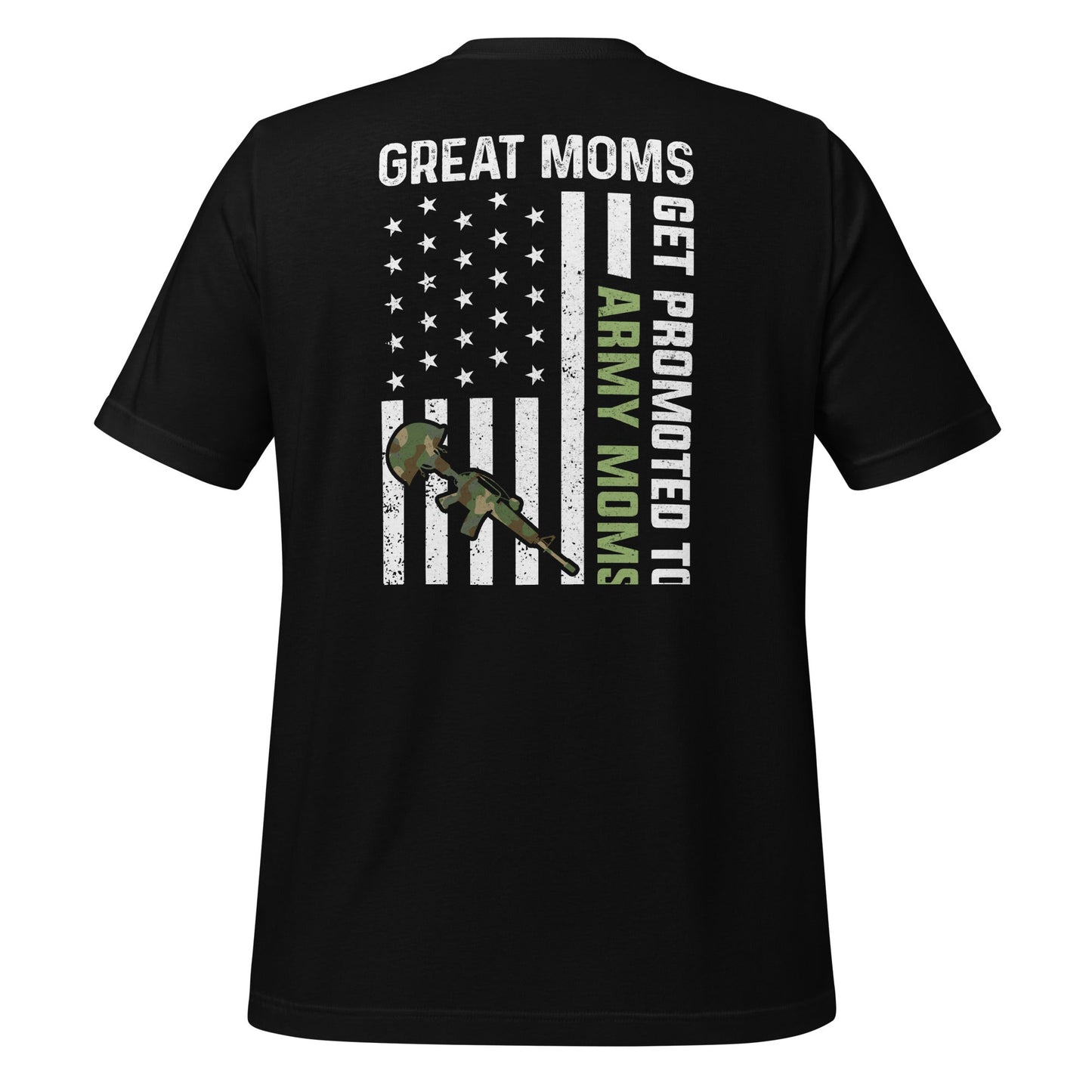 Army Moms, Great Moms promoted - Unisex t-shirt ( Back Print ) by DarkByteGear