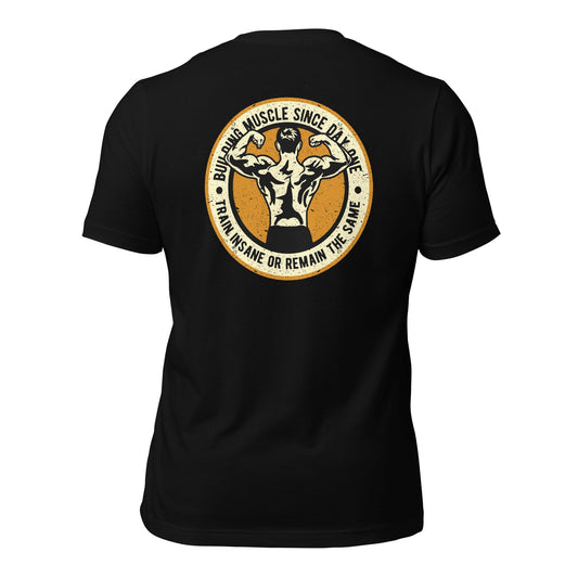 Building muscles since Day one - Unisex t-shirt ( Back Print ) by DarkByteGear