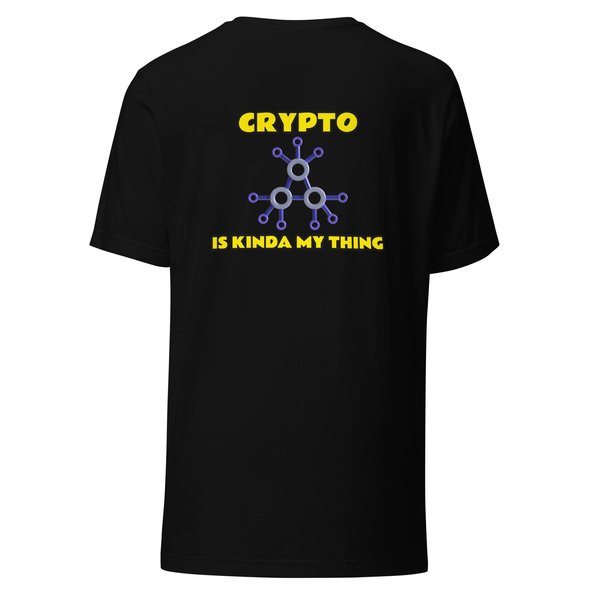 Crypto is Kinda My Thing V3 - Unisex t-shirt ( Back Print ) by DarkByteGear
