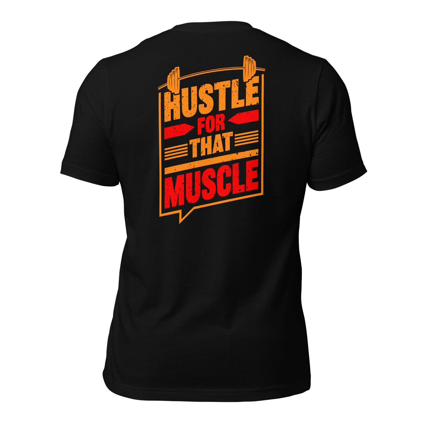 Hustle for that Muscle - Unisex t-shirt ( Back Print ) by DarkByteGear