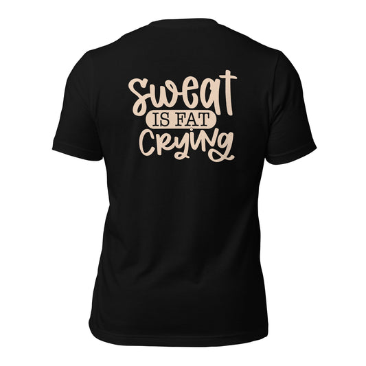 Sweat is fat crying - Unisex t-shirt (back print) by DarkByteGear