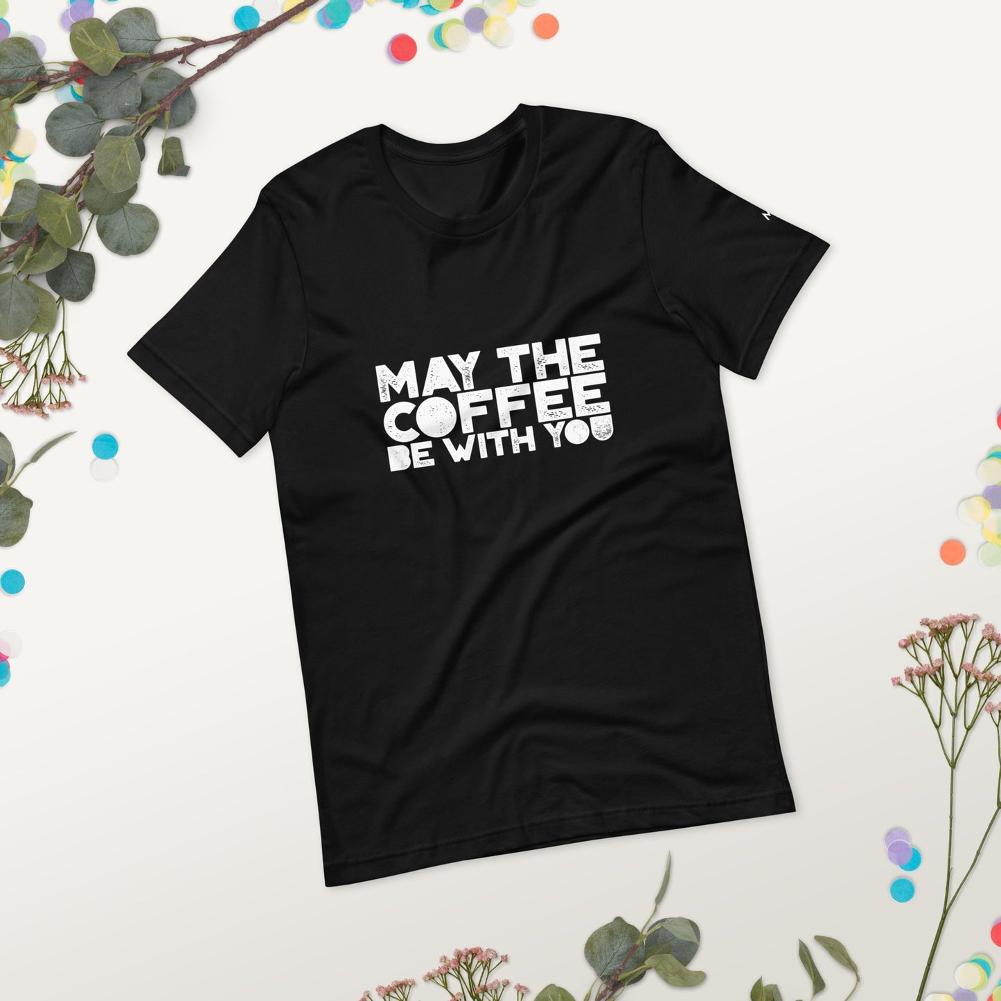 May the Coffee be with You - Unisex t-shirt by DarkByteGear