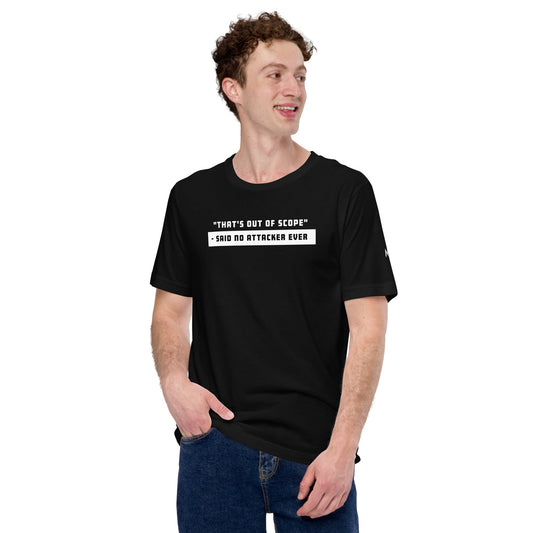 That's out of scope - Unisex t-shirt by DarkByteGear