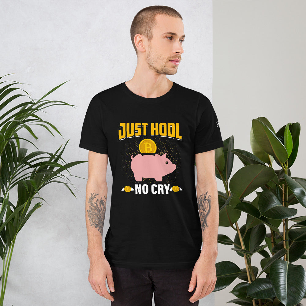 Just Hool No Cry Unisex t-shirt by DarkByteGear