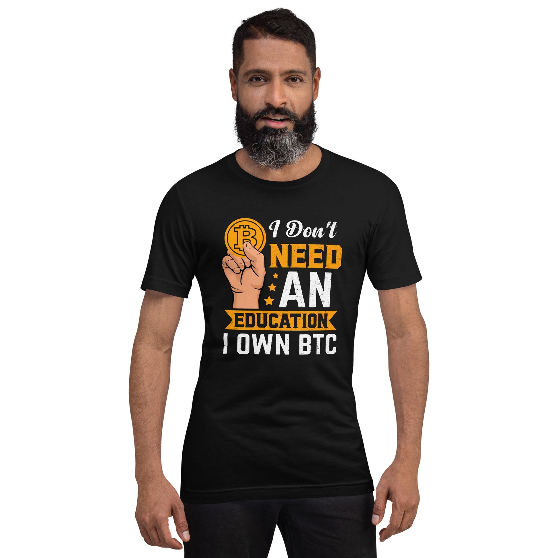 I don't need an Education, I own Bitcoin Unisex t-shirt by DarkByteGear