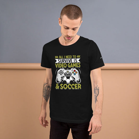 All I need to survive is Video Game and Soccer Unisex t-shirt by DarkByteGear