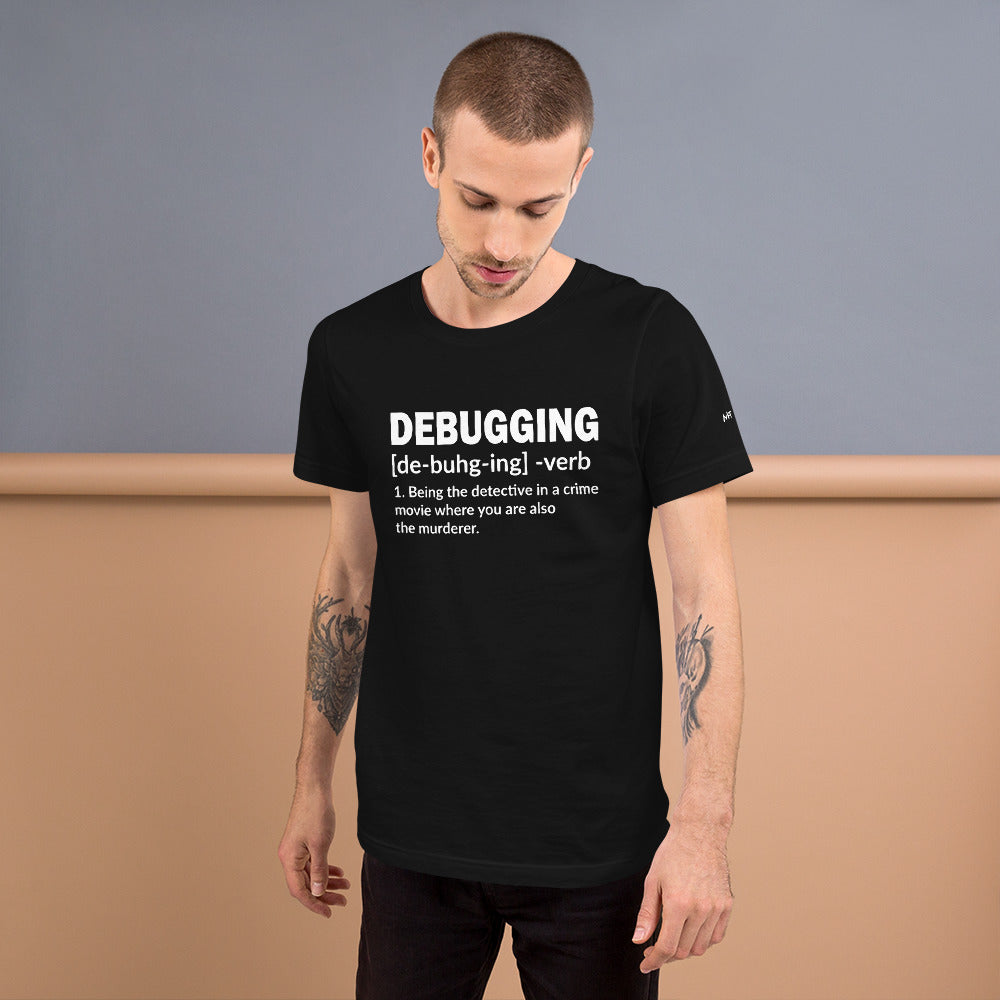 Debugging Definition - Unisex t-shirt by DarkByteGear