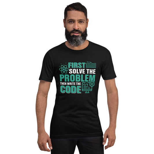 First, Solve the problem; then, Write the code V1 - Unisex T-shirt by DarkByteGear