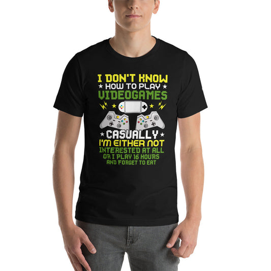 I don't know how to play video games - Unisex t-shirt by DarkByteGear