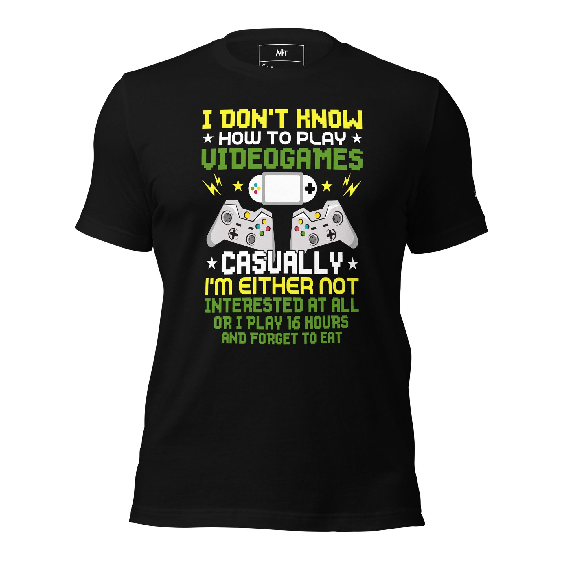 I don't know how to play video games - Unisex t-shirt by DarkByteGear