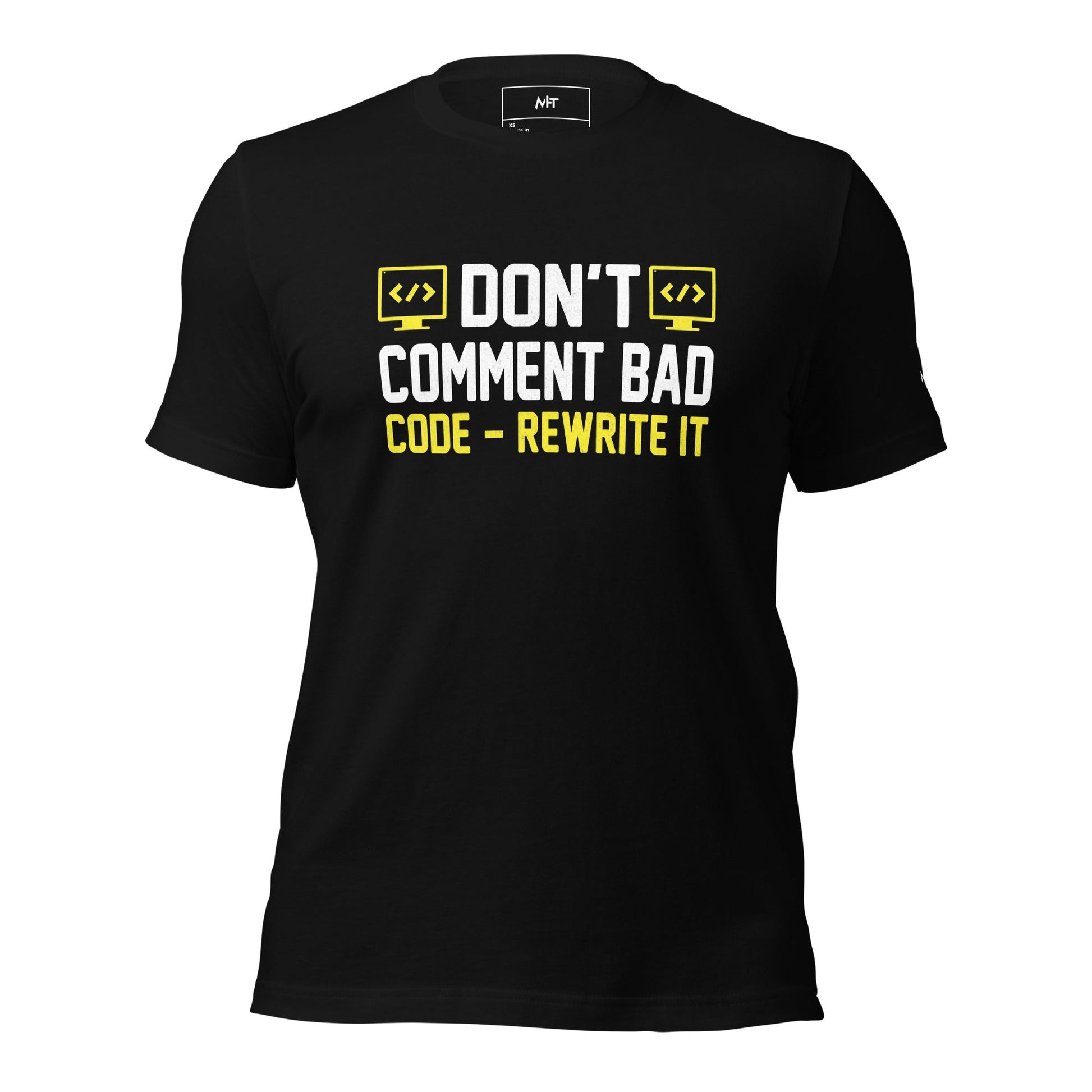 Don't comment Bad code, rewrite it - Unisex t-shirt by DarkByteGear