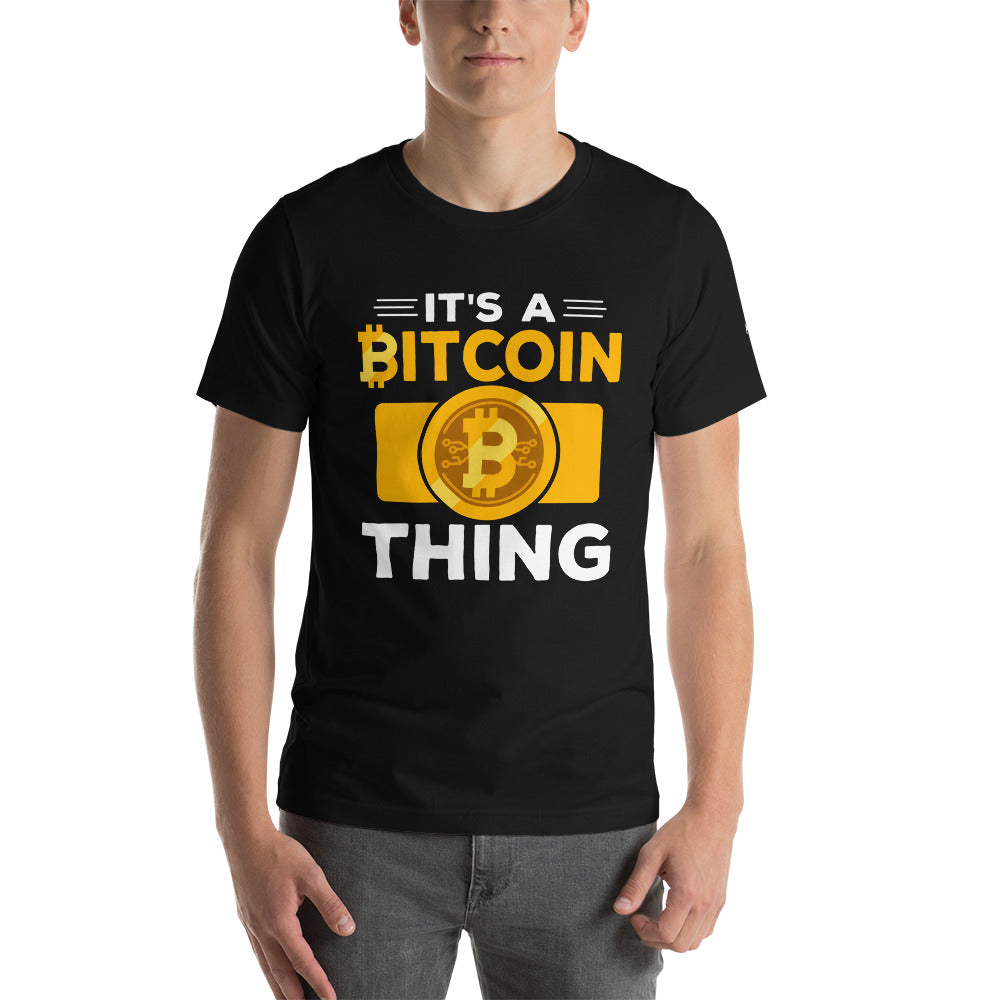It's a Bitcoin Thing - Unisex t-shirt by DarkByteGear