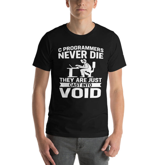 Programmers Never Die They Are Just Cast Into Void - Unisex T-shit by DarkByteGear