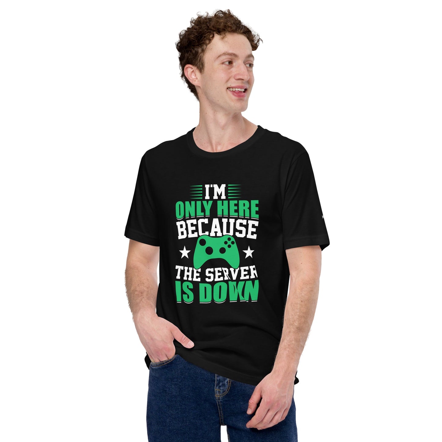 I'm only Here, because the Server is Down Unisex t-shirt by DarkByteGear