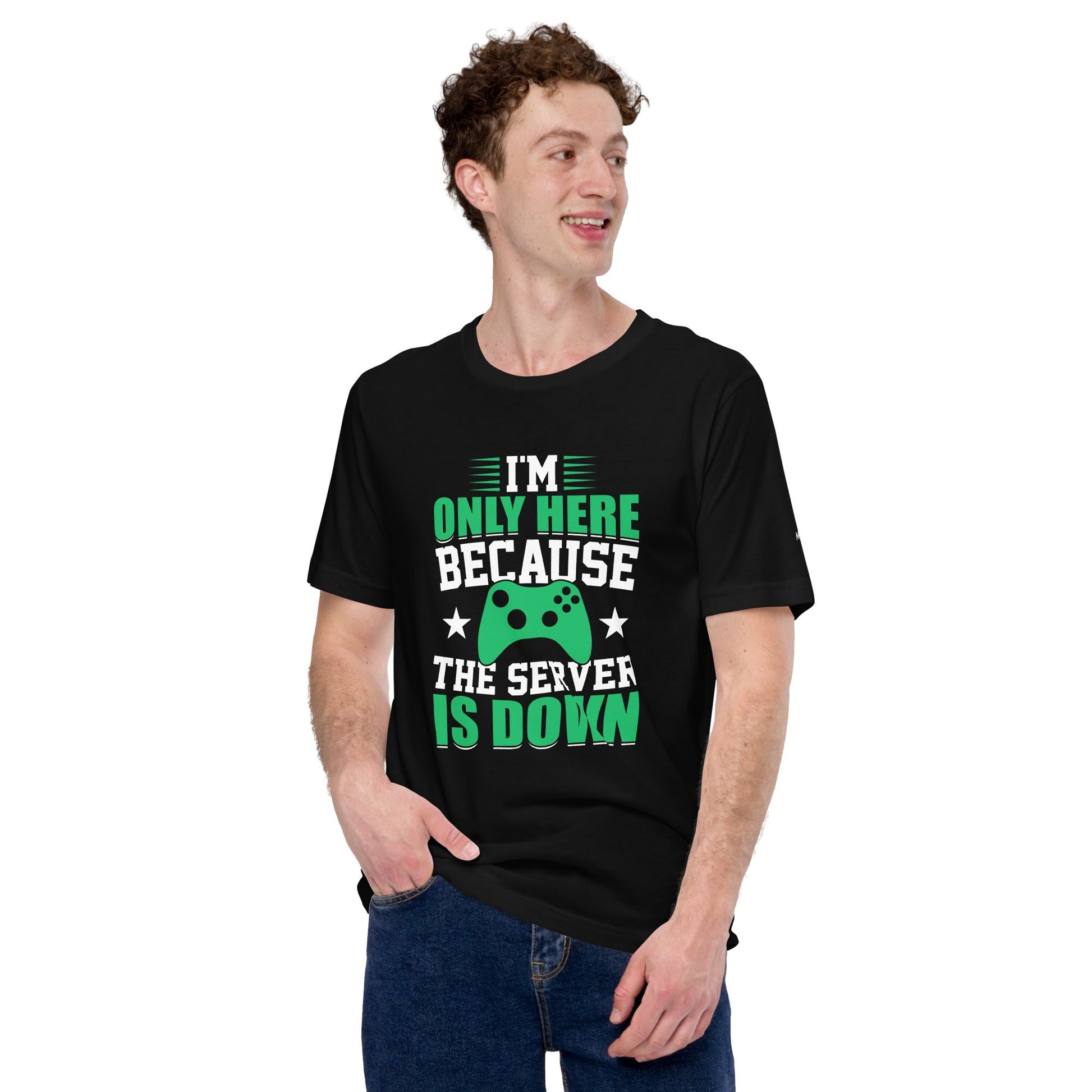 I'm only Here, because the Server is Down Unisex t-shirt by DarkByteGear