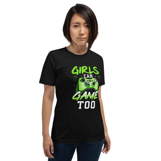 Girls can Game too Unisex t-shirt by DarkByteGear