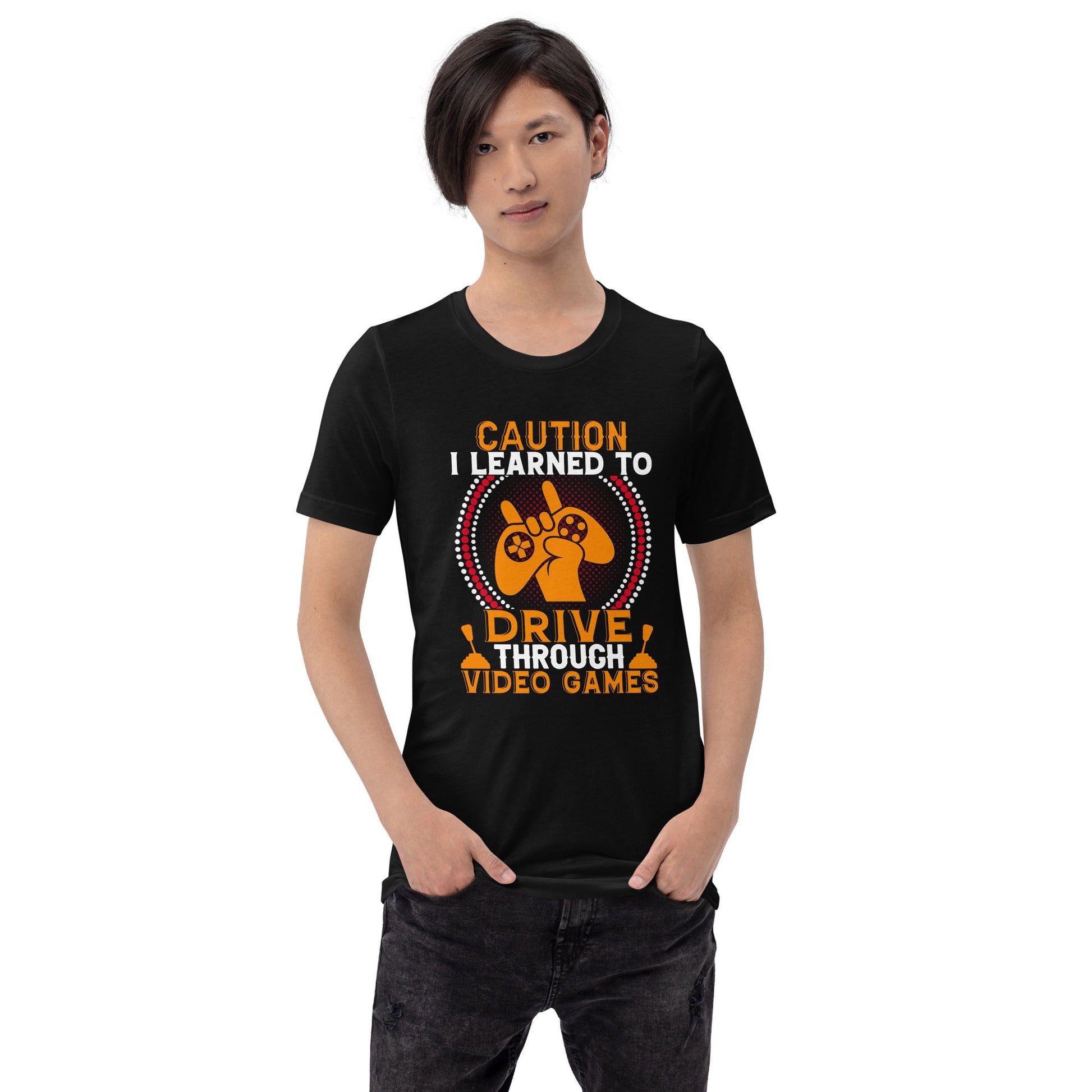 Caution! I learned to Drive Video Games Unisex t-shirt by DarkByteGear