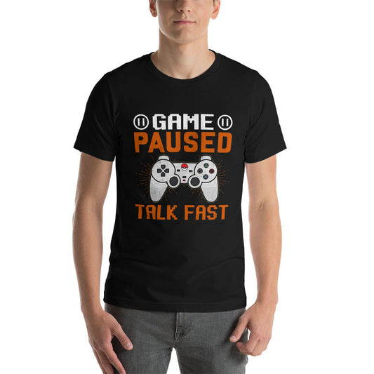 Game Paused, Talk Fast Unisex t-shirt by DarkByteGear