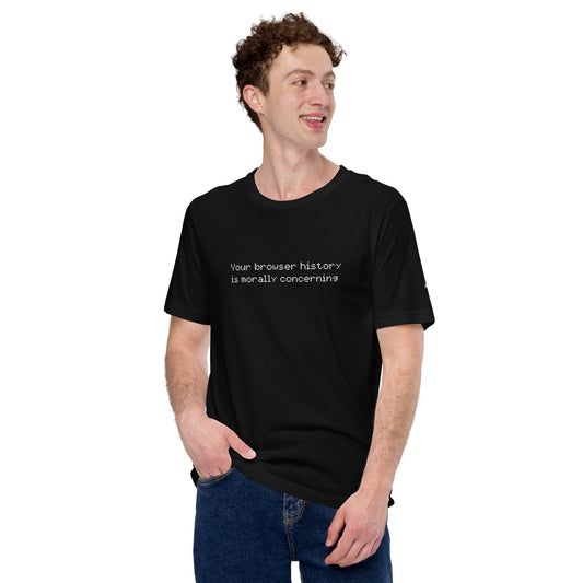 Your Browser History is Morally Concerning V2 Unisex t-shirt by DarkByteGear