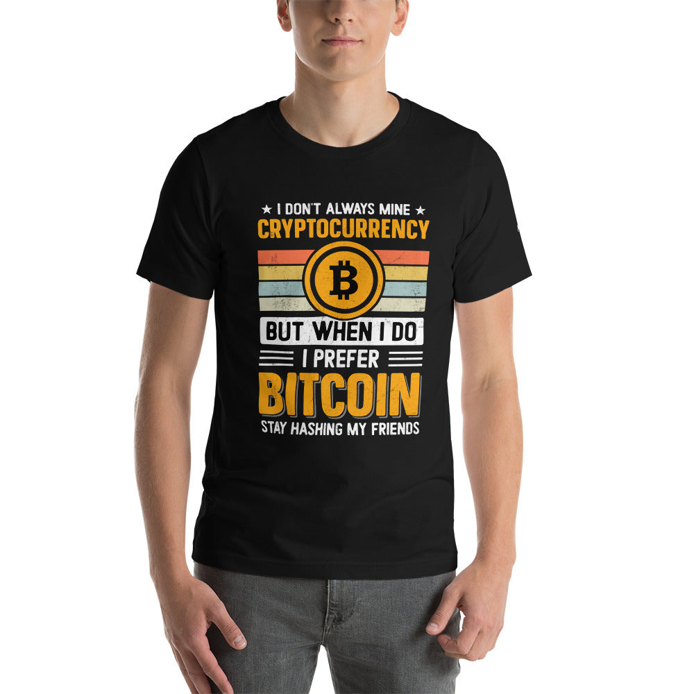 I don't always Mine Cryptocurrency - Unisex t-shirt by DarkByteGear