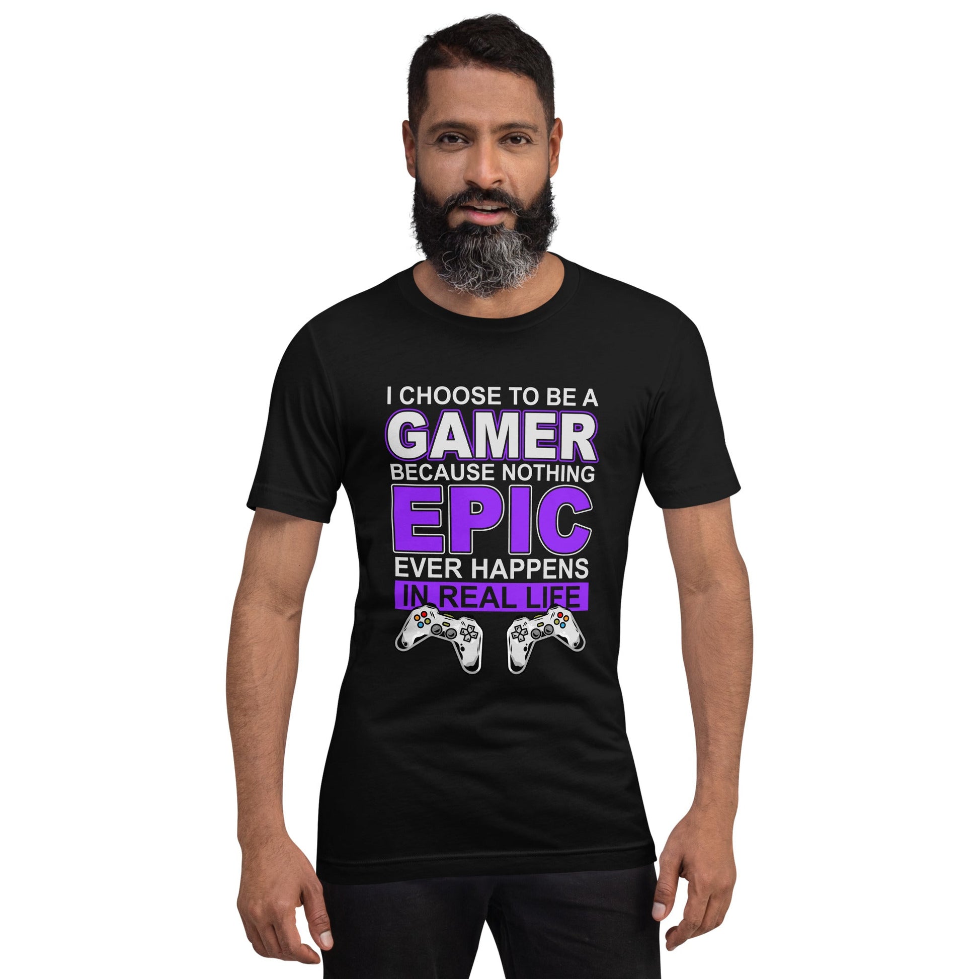 Gamer Epic in Real Life - Unisex t-shirt by DarkByteGear