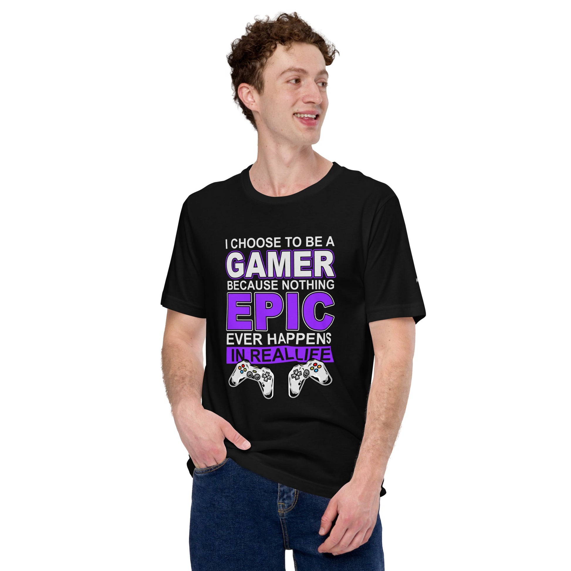 Gamer Epic in Real Life - Unisex t-shirt by DarkByteGear