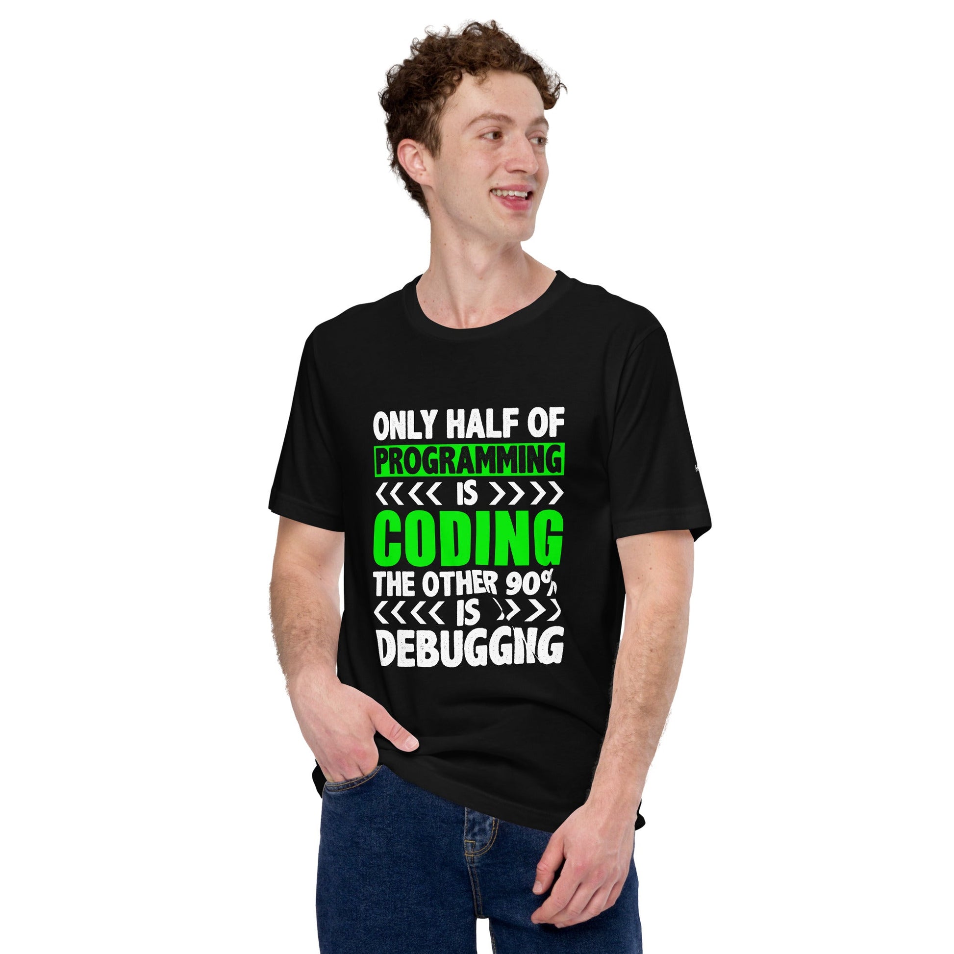 Only half of Programming is Coding - Unisex t-shirt by DarkByteGear