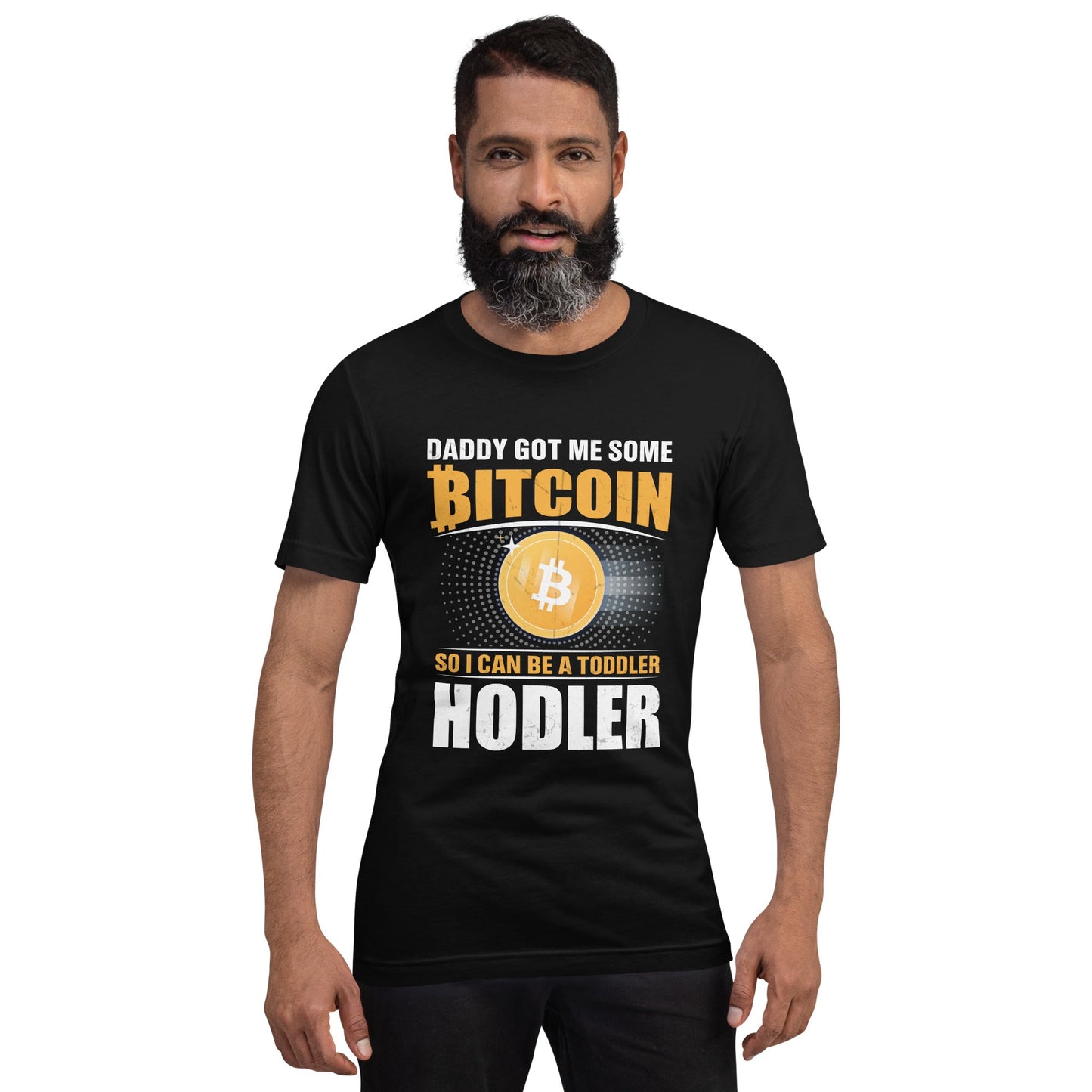 Daddy got me some Bitcoin, so I can be toddler holder - Unisex t-shirt by DarkByteGear