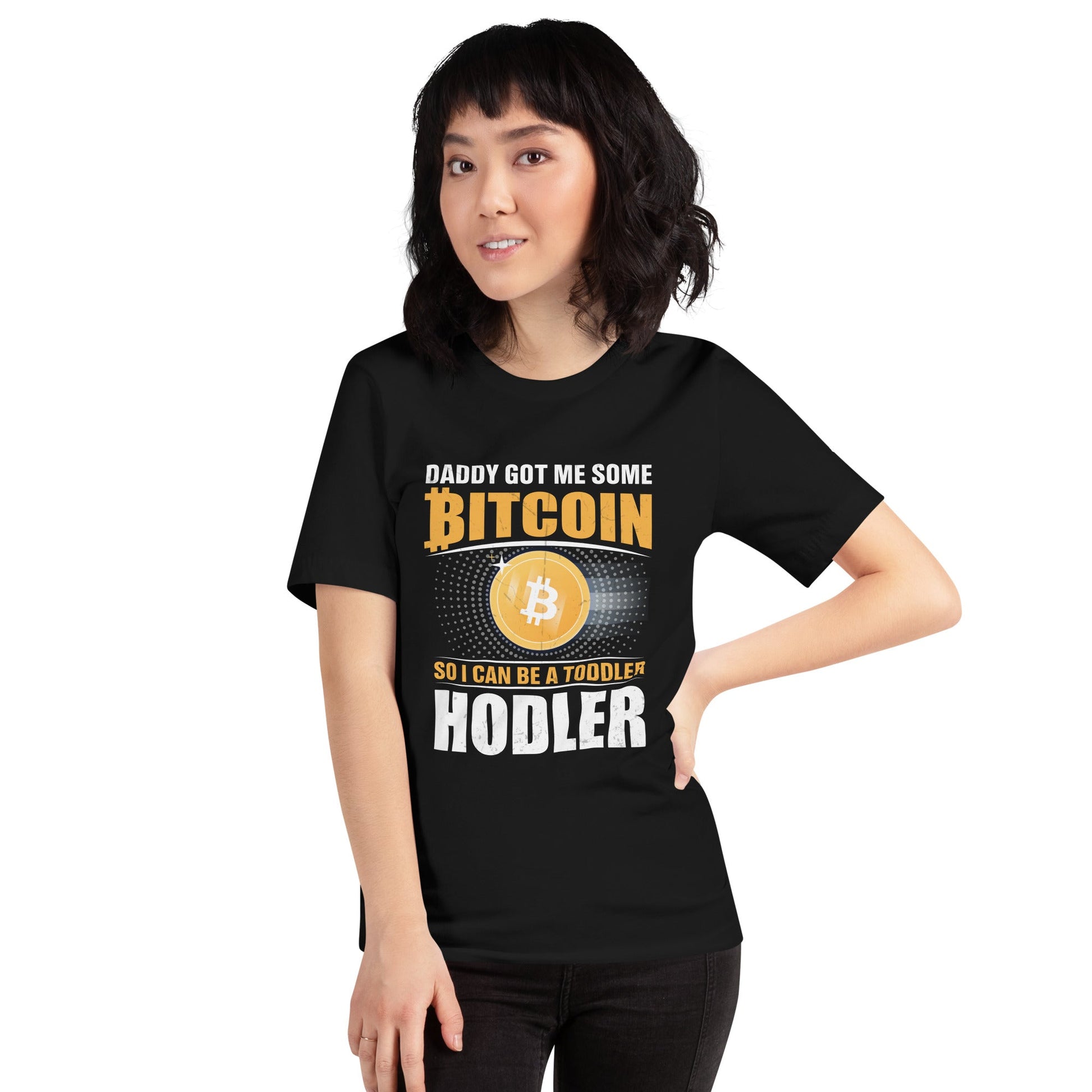 Daddy got me some Bitcoin, so I can be toddler holder - Unisex t-shirt by DarkByteGear