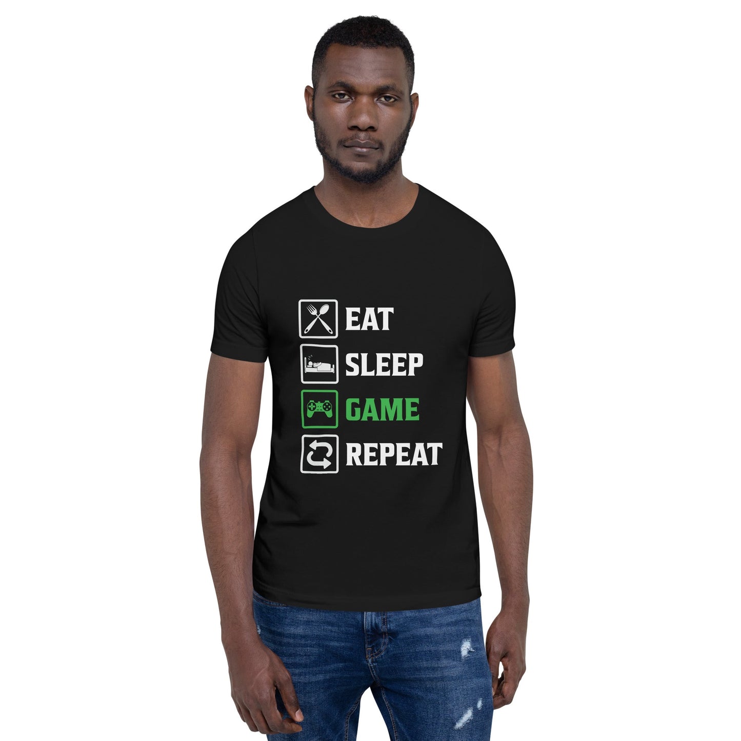 Eat, Sleep, GAME, Repeat - Unisex t-shirt by DarkByteGear