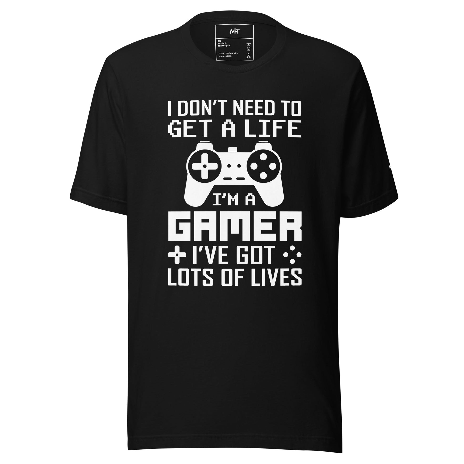 I don't need to get a life, I've already got lots of lives - Unisex t-shirt by DarkByteGear