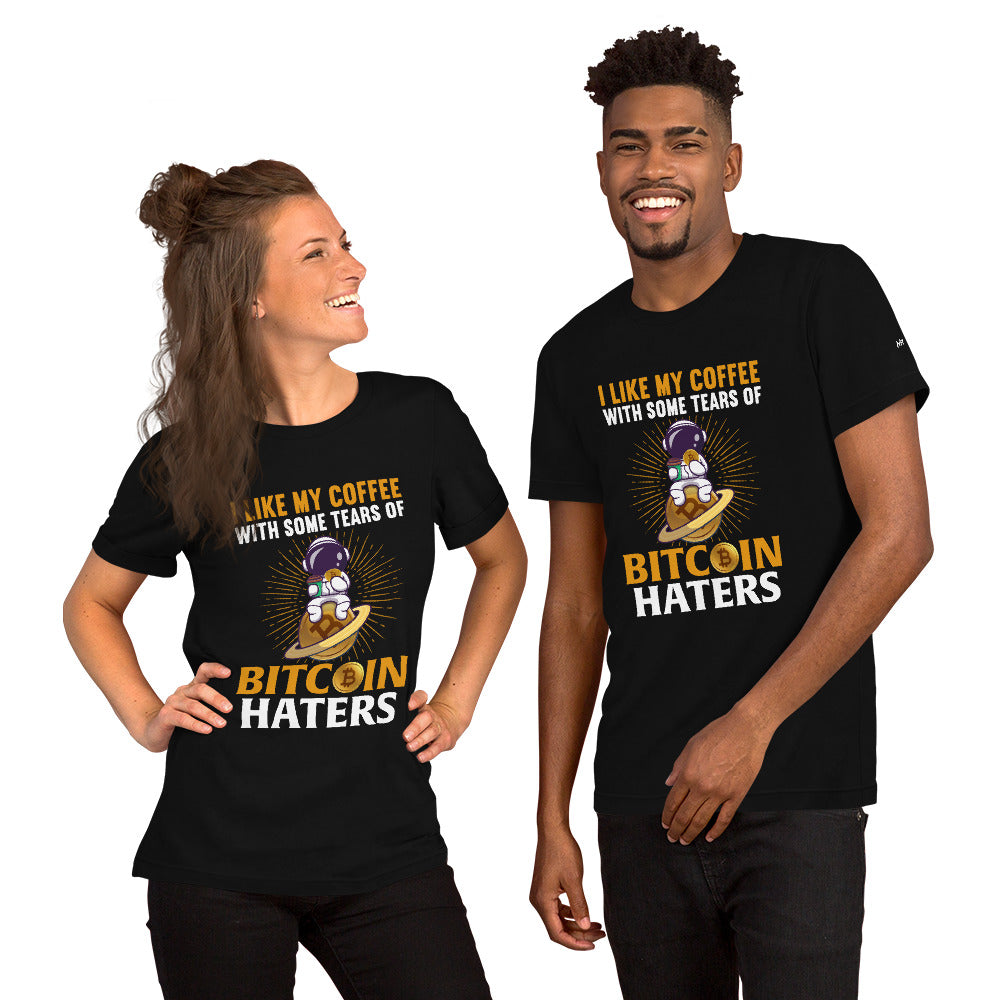 I like my Coffee with some tears of Bitcoin Haters - Unisex t-shirt by DarkByteGear