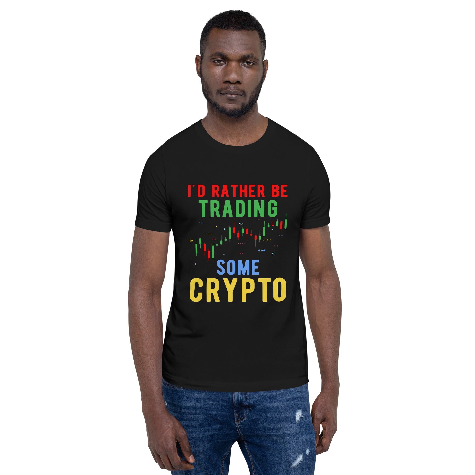 I'd rather be trading some Crypto - Unisex t-shirt by DarkByteGear