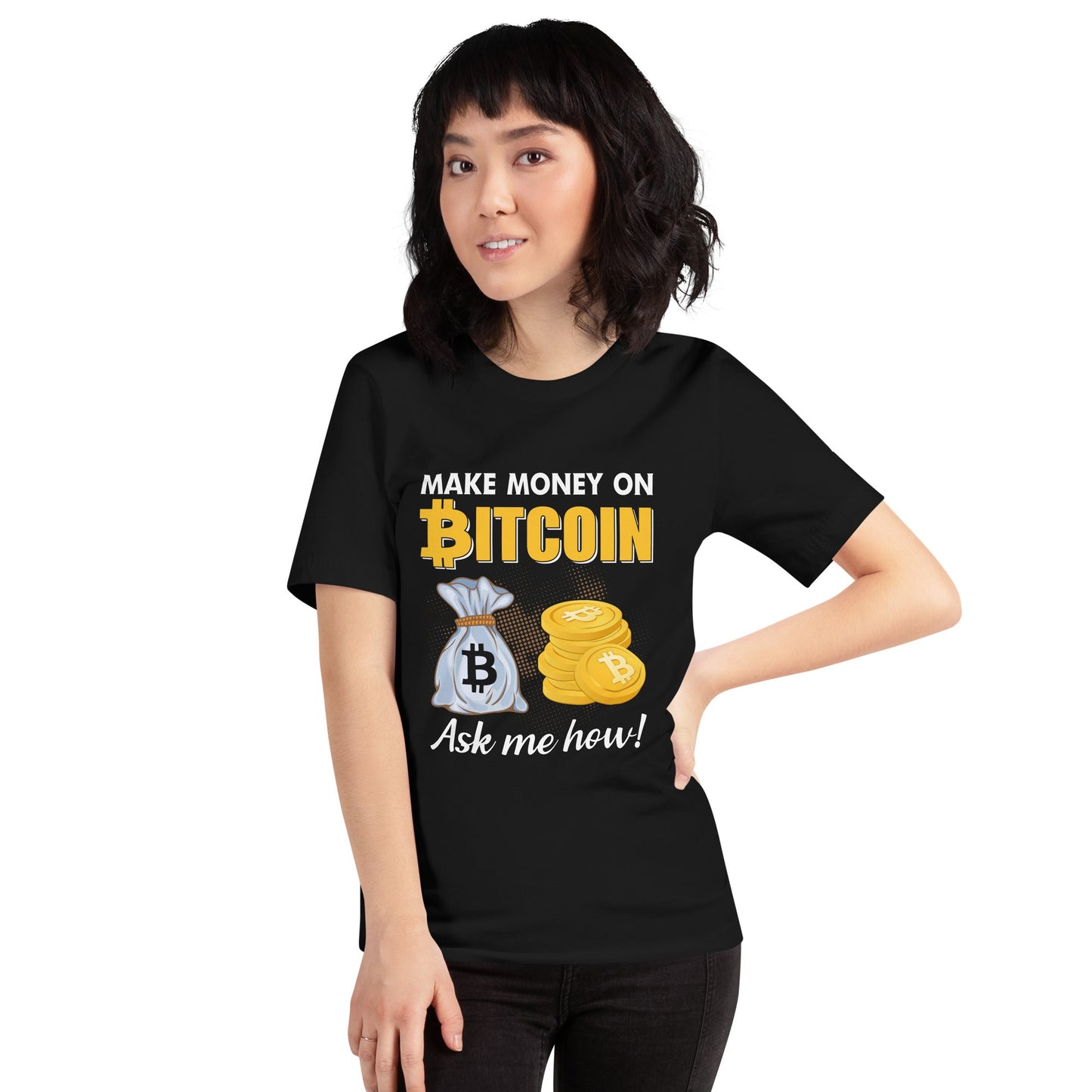 Make money on Bitcoin, Ask me how - Unisex t-shirt by DarkByteGear
