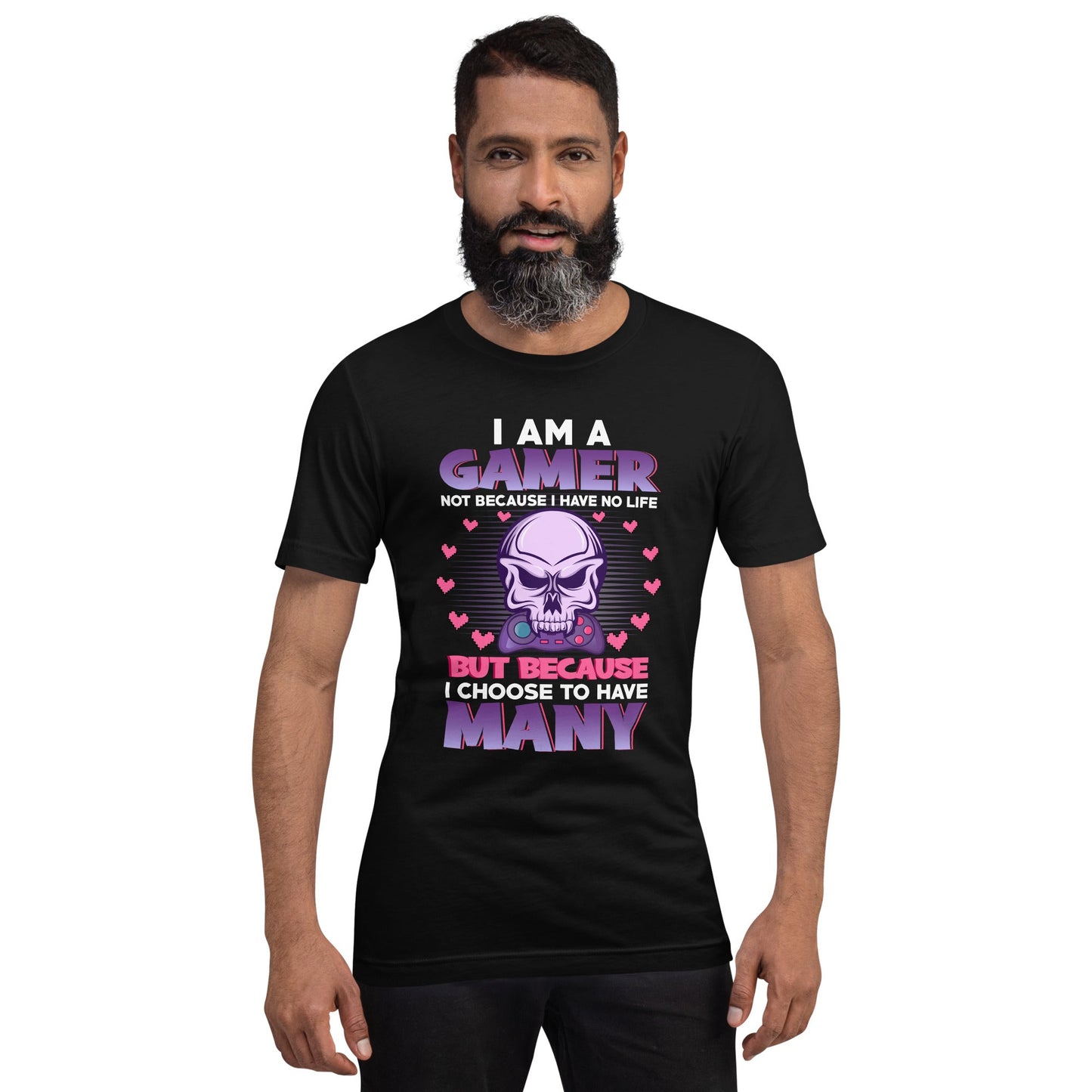 I am a Gamer not because I have no life ( Purple text ) - Unisex t-shirt by DarkByteGear