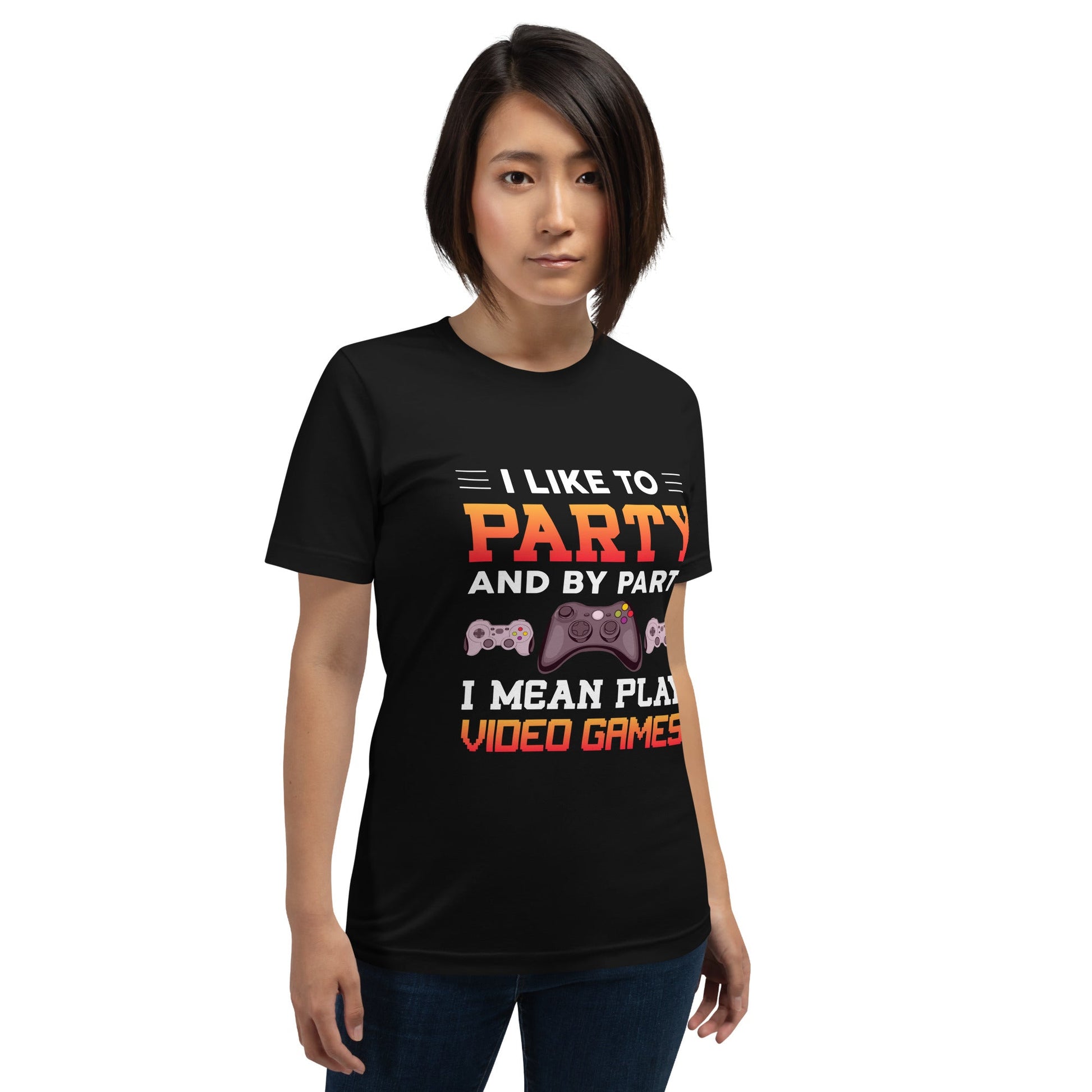 I Like to Party and by Party, I mean Play Video Games - Unisex t-shirt by DarkByteGear