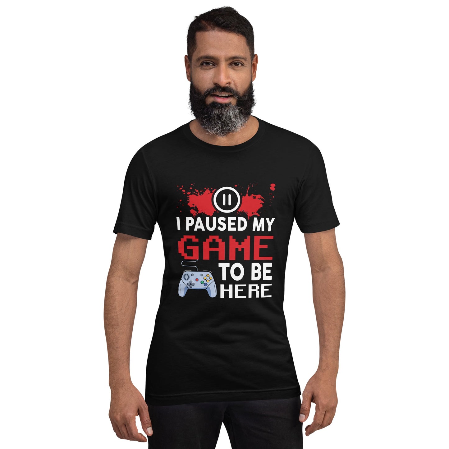 I Paused my Game to be here ( red pixelated text ) - Unisex t-shirt by DarkByteGear