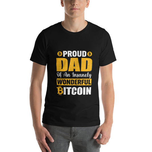 Proud Dad of an insanely wonderful bitcoin - Unisex t-shirt by DarkByteGear