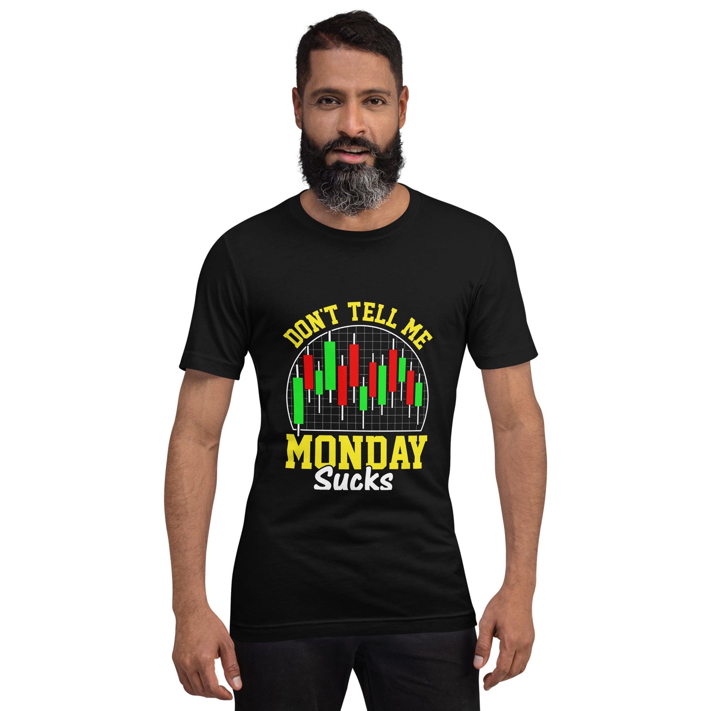 Don't Tell me Monday Sucks - Unisex t-shirt by DarkByteGear