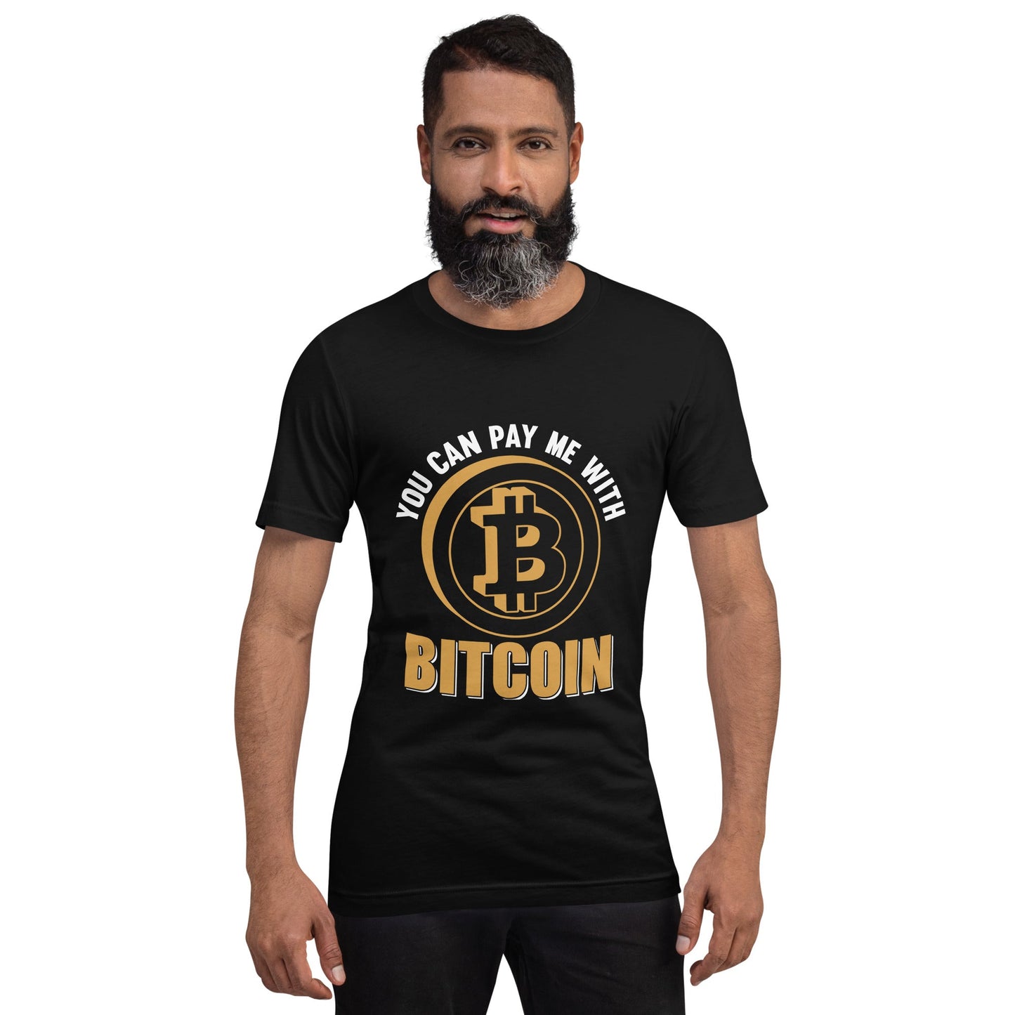You can Pay me with Bitcoin Unisex t-shirt by DarkByteGear