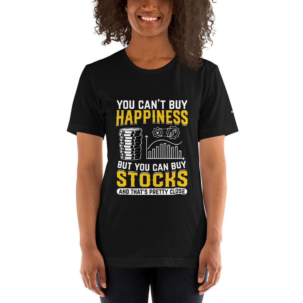 Money can't Buy you happiness but it can Buy you Stock and that was close - Unisex t-shirt by DarkByteGear