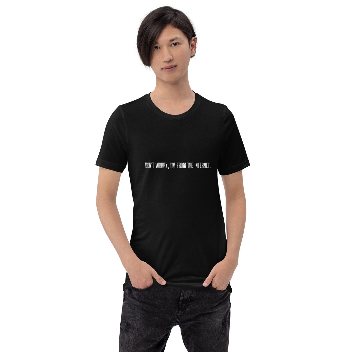 Don't worry I am from the Internet V2 - Unisex t-shirt by DarkByteGear